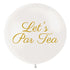 "Let's Par Tea" Custom Birthday Latex Balloons