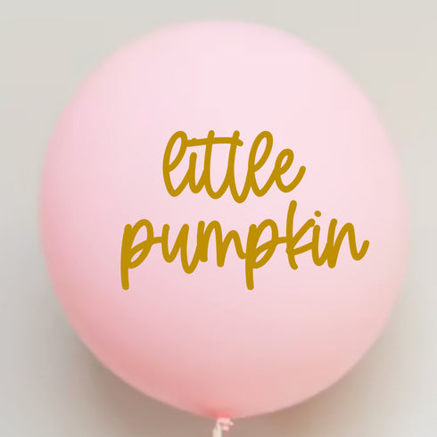 "Little Pumpkin" Custom Latex Balloons