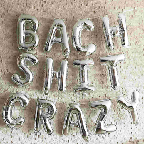 Bach Shit Crazy Balloon Banner Kit | Silver | Gold | Rose Gold | Pink | Blue