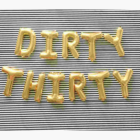 Dirty Thirty Balloon Banner | Rose Gold | Gold | Silver | Pink | Blue