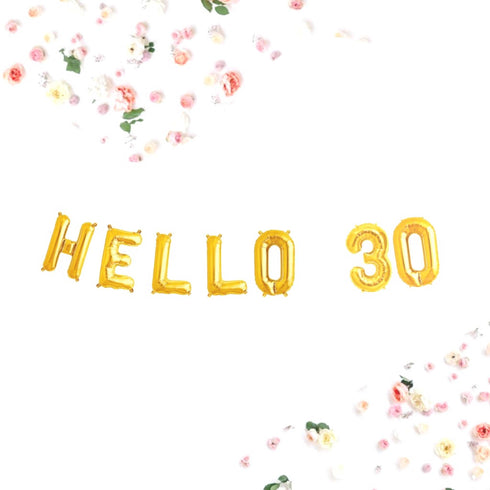 Hello 30 Foil Balloon Banner | Rose Gold | Gold | Silver | Pink | Blue