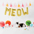 Meow Letter Balloon Banner | Gold | Silver | Rose Gold | Blue | Pink