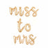 Miss to Mrs Script Letter Balloon Kit | Silver | Gold | Rose Gold