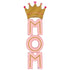 MOM with Crown Balloons | 72 INCH