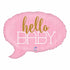 Pink Hello Baby Shout Out Foil Balloons | 24 INCH