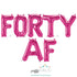 Forty AF Balloons | Rose Gold | Gold | Silver | Pink | Blue