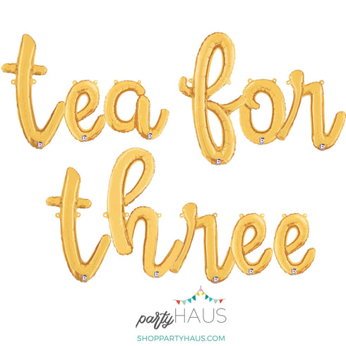 Tea For Three Cursive Script Letter Balloons | Silver | Gold | Rose Gold