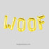 Woof Letter Balloon Banner | Gold | Silver | Rose Gold | Blue | Pink