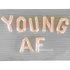 Young AF Balloon Banner | Silver | Gold | Rose Gold | Pink | Blue