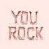 You Rock Letter Balloons | Silver | Gold | Rose Gold | Pink | Blue