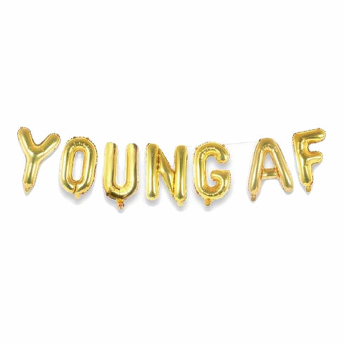 Young AF Balloon Banner | Silver | Gold | Rose Gold | Pink | Blue
